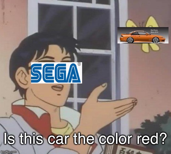 Is This A Pigeon | Is this car the color red? | image tagged in memes,is this a pigeon | made w/ Imgflip meme maker