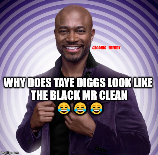 BLACK MR CLEAN | @ICONIC_FREDDY; WHY DOES TAYE DIGGS LOOK LIKE 



THE BLACK MR CLEAN
 😂😂😂 | image tagged in mr clean,taye diggs,the cw,all american,fun,laughing men in suits | made w/ Imgflip meme maker