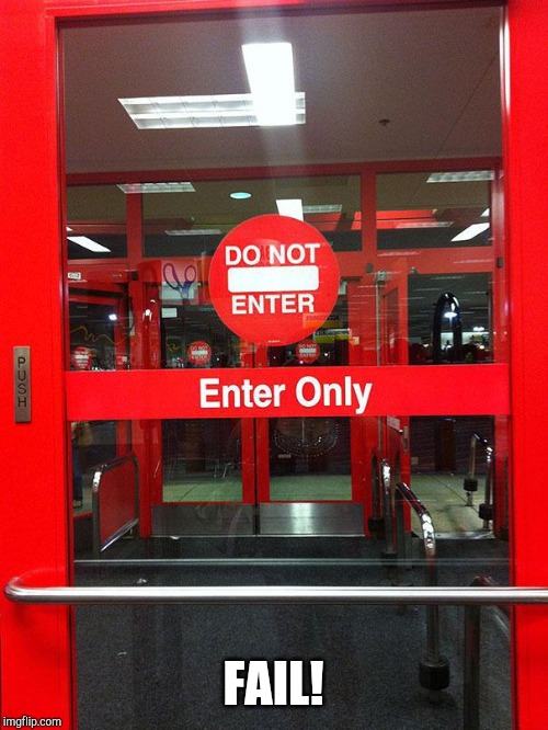 go home door your drunk | FAIL! | image tagged in go home door your drunk | made w/ Imgflip meme maker