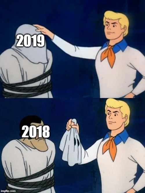 Scooby doo mask reveal | 2019; 2018 | image tagged in scooby doo mask reveal,ethtrader | made w/ Imgflip meme maker
