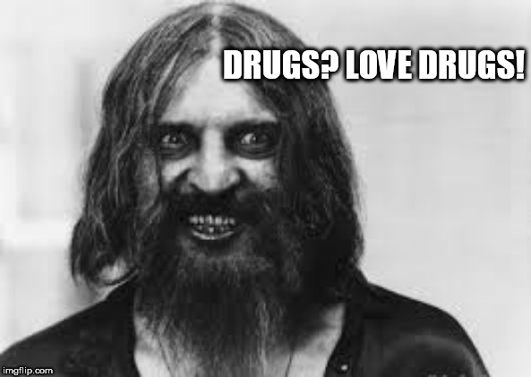 Old Time Crazy | DRUGS? LOVE DRUGS! | image tagged in old time crazy | made w/ Imgflip meme maker