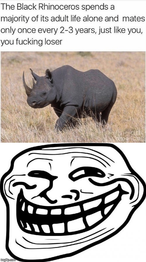 Endangered Species | image tagged in memes,troll face,lol | made w/ Imgflip meme maker
