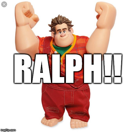 RALPH!! | made w/ Imgflip meme maker