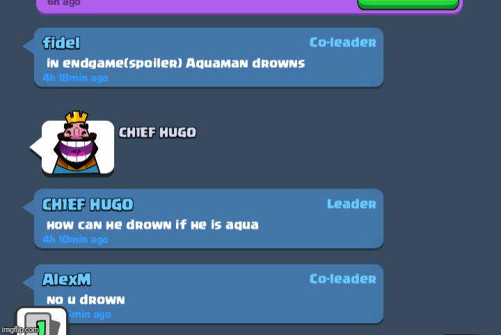 I encountered this in Clash Royale clan chat | image tagged in memes,clash royale,endgame | made w/ Imgflip meme maker