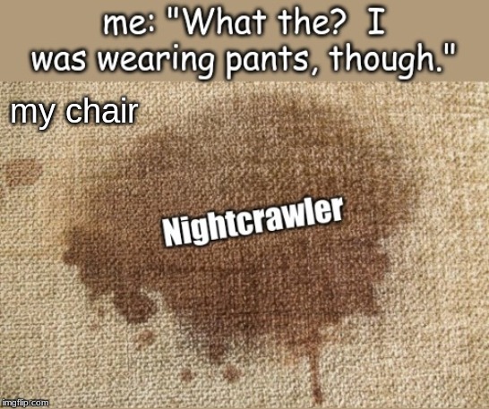 When Nightcrawler teleports into a wall: | my chair | image tagged in memes,x-men | made w/ Imgflip meme maker