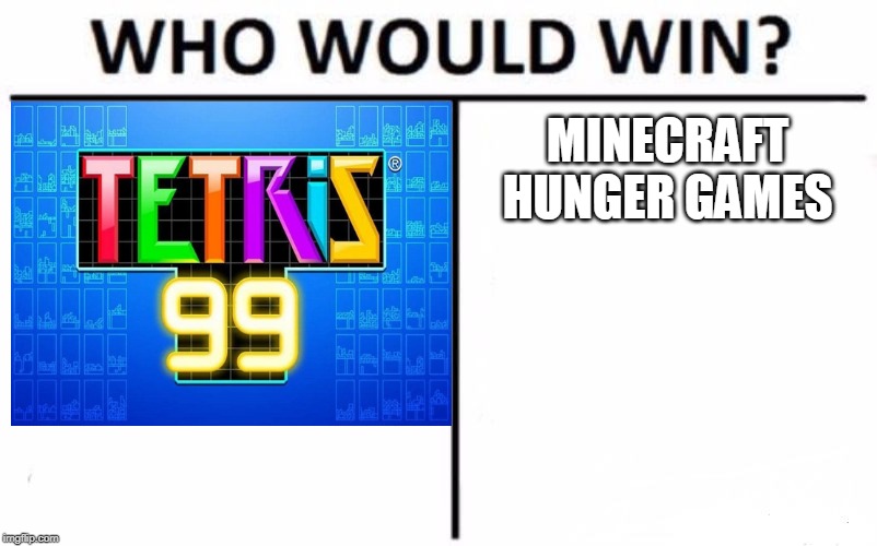 two og's fight | MINECRAFT HUNGER GAMES | image tagged in minecraft,gaming,tetris | made w/ Imgflip meme maker