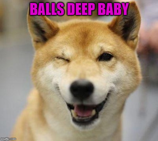BALLS DEEP BABY | made w/ Imgflip meme maker
