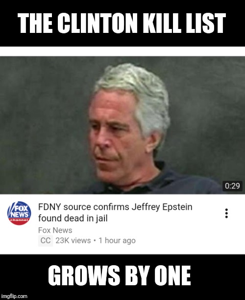 Doubtful Suicide | THE CLINTON KILL LIST; GROWS BY ONE | image tagged in new | made w/ Imgflip meme maker