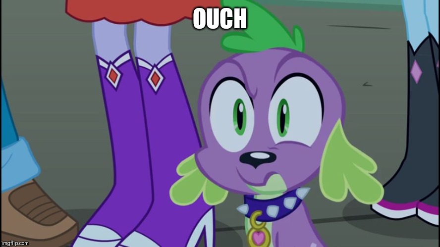 Mlp equestria girls spike da fuk | OUCH | image tagged in mlp equestria girls spike da fuk | made w/ Imgflip meme maker