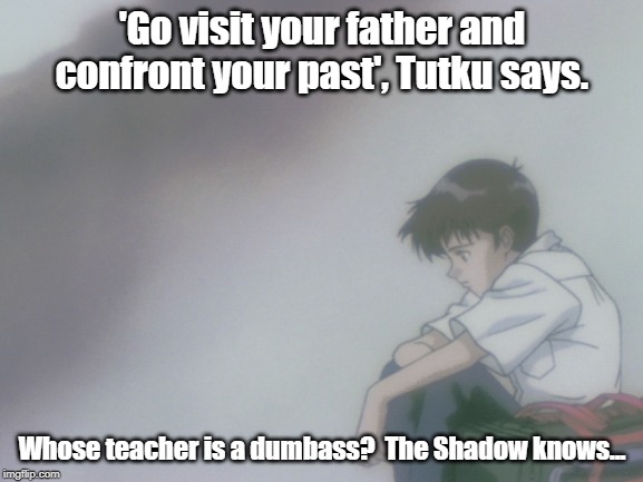 Shinji Ikari, The Shadow! | 'Go visit your father and confront your past', Tutku says. Whose teacher is a dumbass?  The Shadow knows... | image tagged in neon genesis evangelion | made w/ Imgflip meme maker
