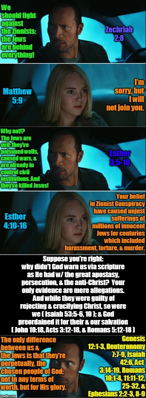 The Bible Vs. Zionist Conspiracy | Zechriah 2:8; Matthew 5:9; Esther 3:5-10; Esther 4:10-16 | image tagged in memes,zionist,holy bible,scripture,israel jews,israel | made w/ Imgflip meme maker