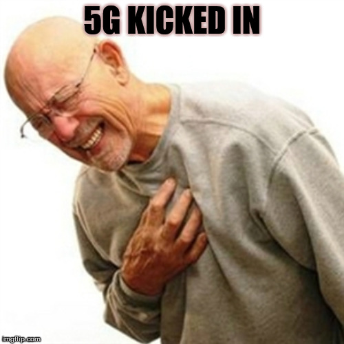 Right In The Childhood | 5G KICKED IN | image tagged in memes,right in the childhood | made w/ Imgflip meme maker