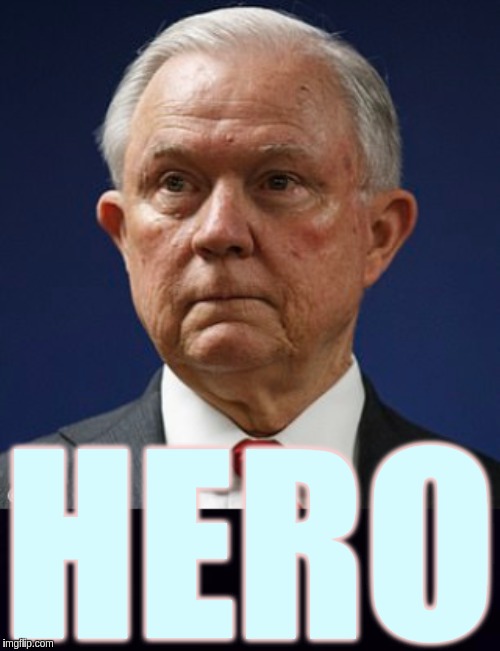 #THESTORM | HERO | image tagged in the great awakening,jeff sessions,heroes of the storm,shitstorm,god bless america,first world problems | made w/ Imgflip meme maker