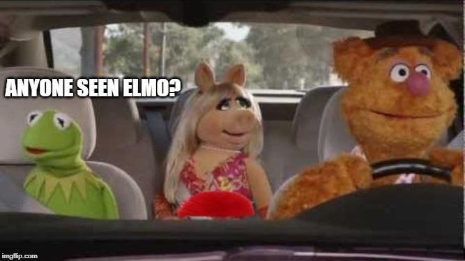 Where's Elmo | ANYONE SEEN ELMO? | image tagged in elmo,funny memes | made w/ Imgflip meme maker