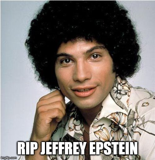 RIP Epstein | RIP JEFFREY EPSTEIN | image tagged in jeffrey epstein | made w/ Imgflip meme maker
