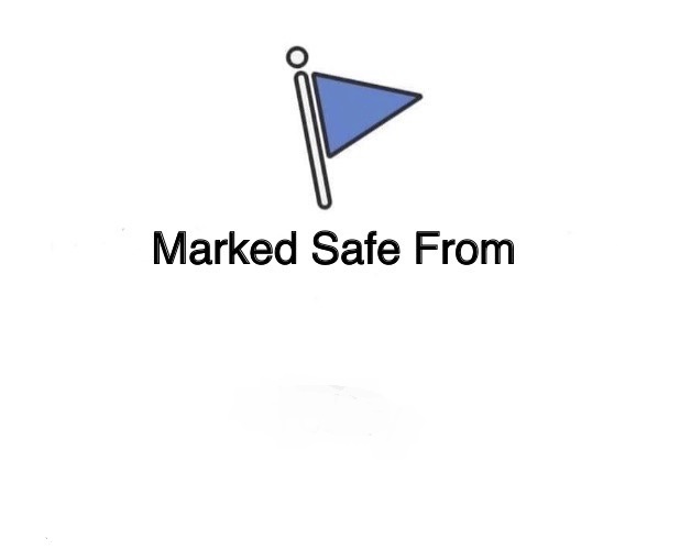 Marked Safe Flag Blank Meme Template