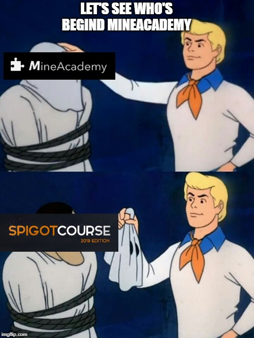 Fred mask | LET'S SEE WHO'S BEGIND MINEACADEMY | image tagged in fred mask | made w/ Imgflip meme maker