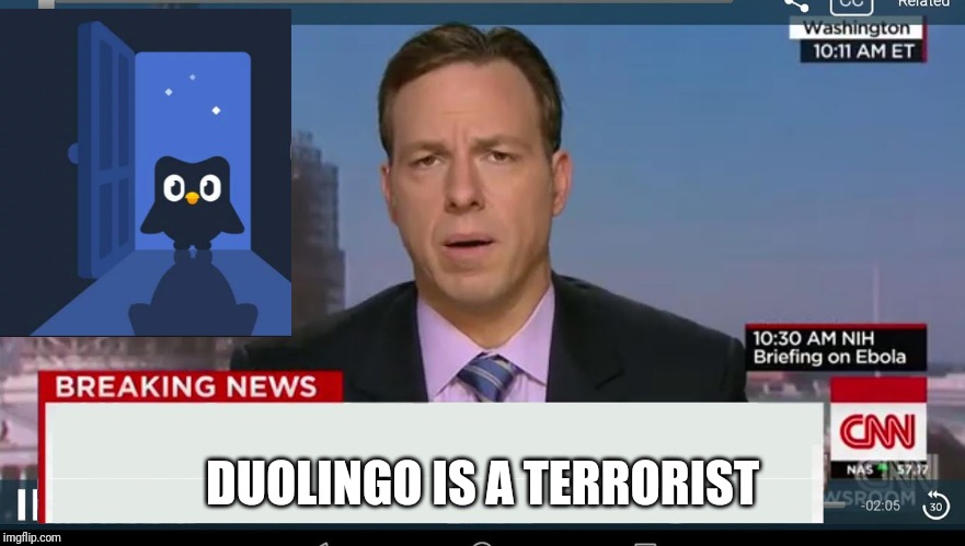 cnn breaking news template | DUOLINGO IS A TERRORIST | image tagged in cnn breaking news template | made w/ Imgflip meme maker