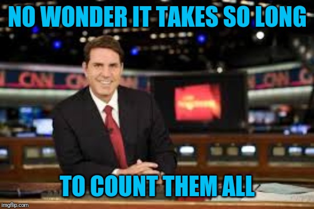 newscaster  | NO WONDER IT TAKES SO LONG TO COUNT THEM ALL | image tagged in newscaster | made w/ Imgflip meme maker