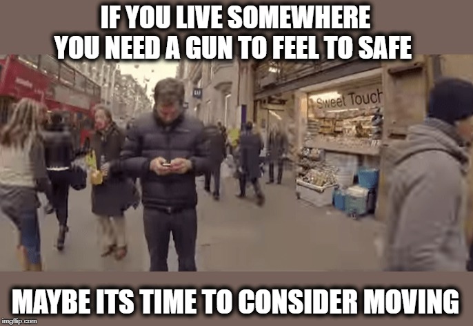 Maga | IF YOU LIVE SOMEWHERE YOU NEED A GUN TO FEEL TO SAFE; MAYBE ITS TIME TO CONSIDER MOVING | image tagged in memes,maga,impeach trump,gun control,politics | made w/ Imgflip meme maker