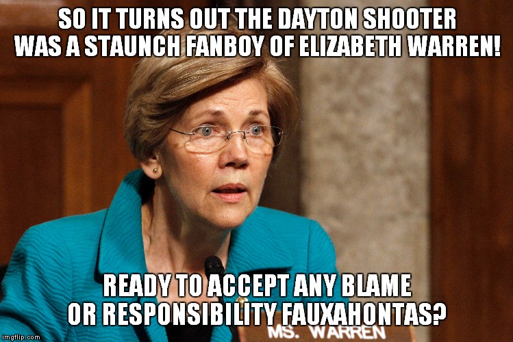 Leftists loves guns too! | SO IT TURNS OUT THE DAYTON SHOOTER WAS A STAUNCH FANBOY OF ELIZABETH WARREN! READY TO ACCEPT ANY BLAME OR RESPONSIBILITY FAUXAHONTAS? | image tagged in connor betts,elizabeth warren | made w/ Imgflip meme maker