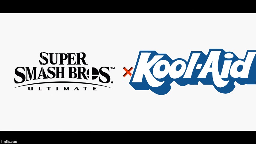 Super Smash Bros Ultimate X Blank | image tagged in super smash bros ultimate x blank,kool aid,smash bros,memes | made w/ Imgflip meme maker