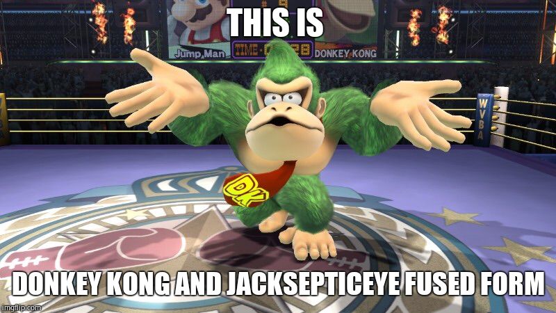 Donkey Kong | THIS IS; DONKEY KONG AND JACKSEPTICEYE FUSED FORM | image tagged in donkey kong | made w/ Imgflip meme maker