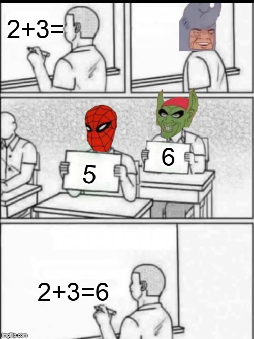 idk | 2+3=; 6; 5; 2+3=6 | image tagged in me and the boys,math | made w/ Imgflip meme maker