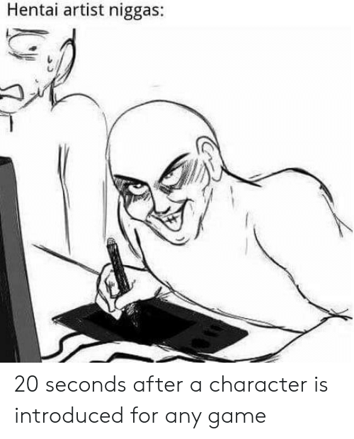 High Quality Hentai artist niggas Blank Meme Template
