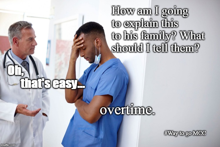 Unacceptable Excuses | How am I going to explain this to his family? What should I tell them? Oh, 
      that's easy... overtime. WWG1WGA; #Way to go MCC | image tagged in doctors talking,jeffrey epstein,mcc new york | made w/ Imgflip meme maker