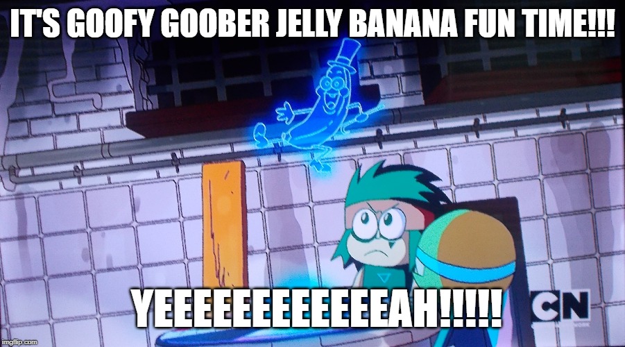 The Banana looks like a nod between Goofy Goober and the Banana who sings PB&J Time! | IT'S GOOFY GOOBER JELLY BANANA FUN TIME!!! YEEEEEEEEEEEEAH!!!!! | image tagged in banana,ok ko lets be heroes,reference | made w/ Imgflip meme maker