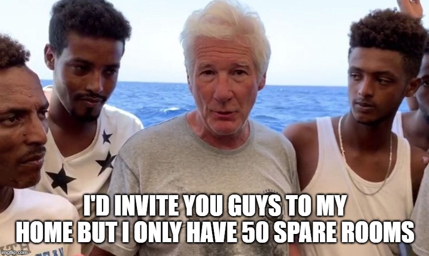 Richard gere | I'D INVITE YOU GUYS TO MY HOME BUT I ONLY HAVE 50 SPARE ROOMS | image tagged in richard gere | made w/ Imgflip meme maker