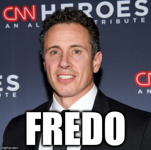 Chris "Fredo" Cuomo | FREDO | image tagged in chris cuomo,fredo,cnn fake news,cnn,cuomo | made w/ Imgflip meme maker