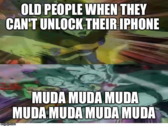 7 Page Muda Template | OLD PEOPLE WHEN THEY CAN'T UNLOCK THEIR IPHONE; MUDA MUDA MUDA MUDA MUDA MUDA MUDA | image tagged in 7 page muda template | made w/ Imgflip meme maker