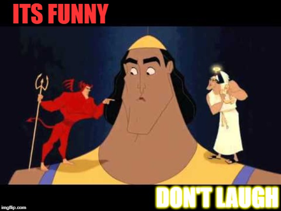 ITS FUNNY DON'T LAUGH | made w/ Imgflip meme maker