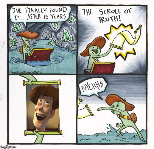 The Scroll Of Truth Meme | image tagged in memes,the scroll of truth | made w/ Imgflip meme maker