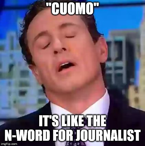Container used to hold feminine hygiene products | "CUOMO"; IT'S LIKE THE N-WORD FOR JOURNALIST | image tagged in chris cuomo,fredo | made w/ Imgflip meme maker