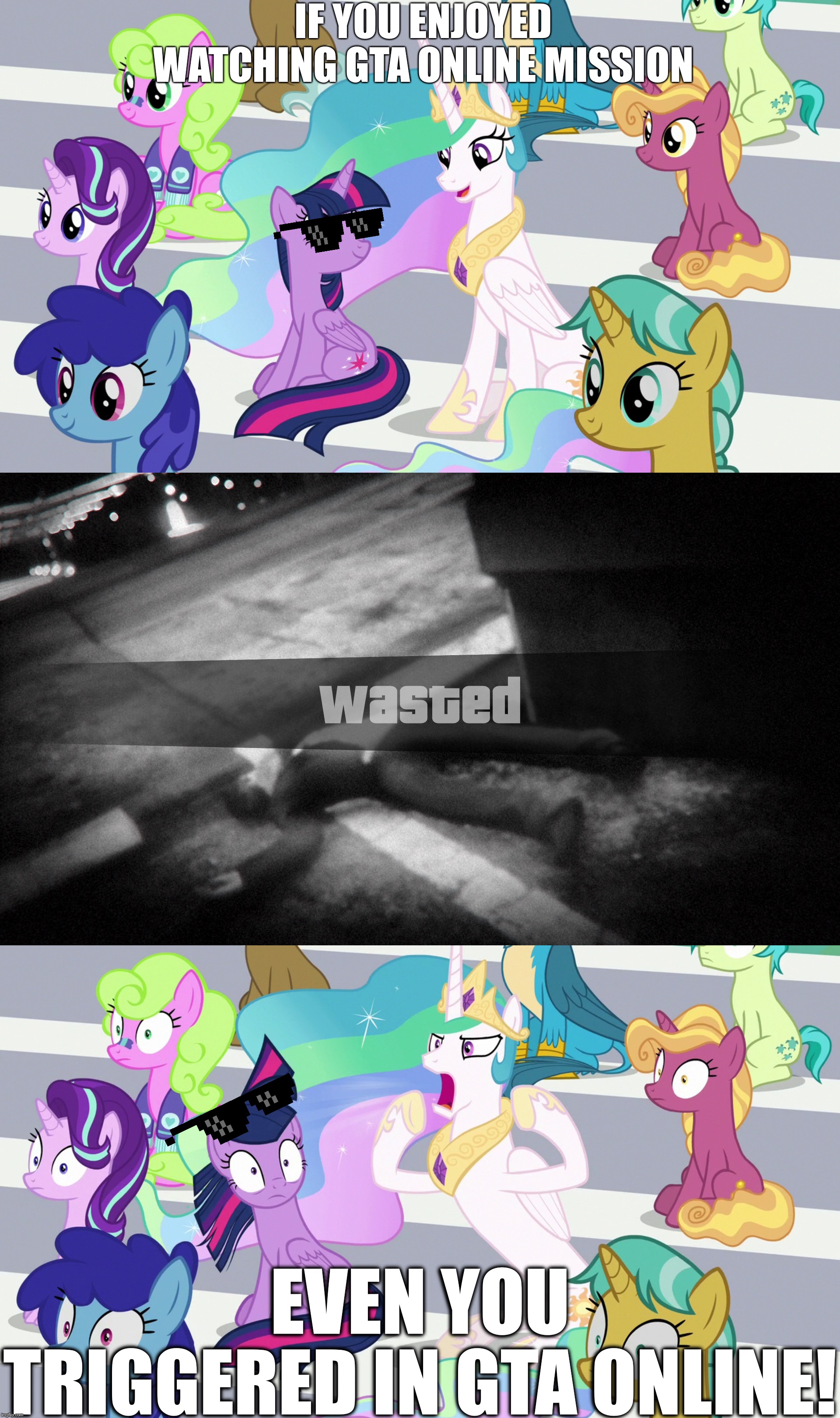MLP Season 9 episode 15. 2,4,6 Greaat and GTA V Online | IF YOU ENJOYED WATCHING GTA ONLINE MISSION; EVEN YOU TRIGGERED IN GTA ONLINE! | image tagged in gta online,my little pony,princess celestia,twilight sparkle | made w/ Imgflip meme maker