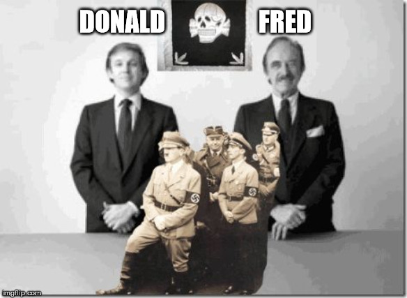 Donald & Fred Trump | DONALD                   FRED | image tagged in donald  fred trump | made w/ Imgflip meme maker