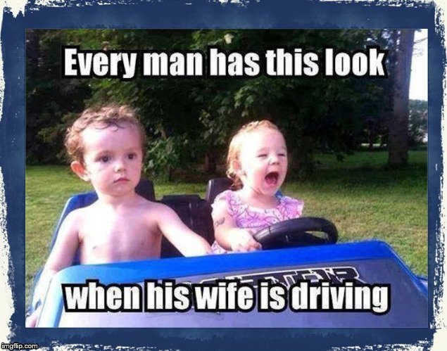 image tagged in driving | made w/ Imgflip meme maker
