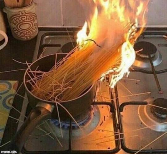 Burning Pasta | image tagged in burning pasta | made w/ Imgflip meme maker