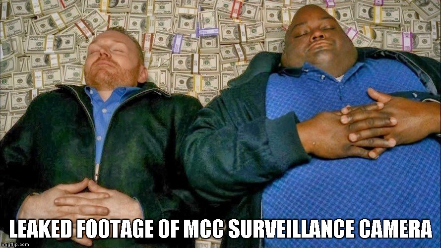 LEAKED FOOTAGE OF MCC SURVEILLANCE CAMERA | made w/ Imgflip meme maker