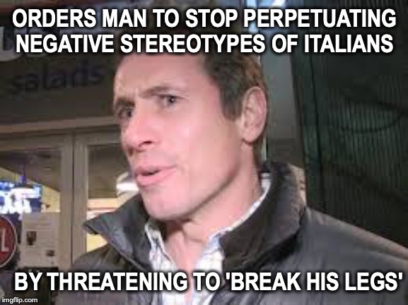 "I'm Smart" | ORDERS MAN TO STOP PERPETUATING NEGATIVE STEREOTYPES OF ITALIANS; BY THREATENING TO 'BREAK HIS LEGS' | image tagged in chris cuomo,fredo,italians,stereotype,thug,threat | made w/ Imgflip meme maker