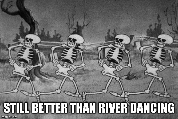 What is it with the Irish anyway? | STILL BETTER THAN RIVER DANCING | made w/ Imgflip meme maker