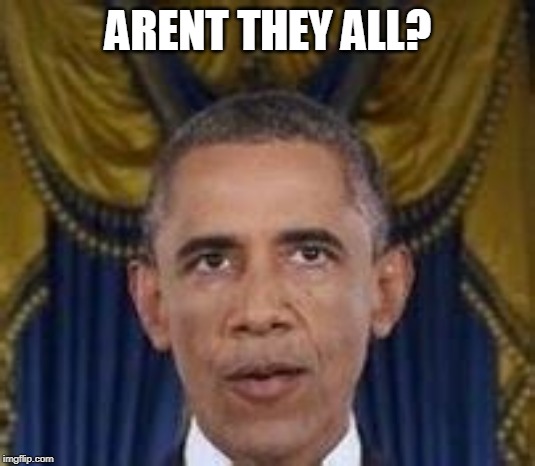 Satanic BHO | ARENT THEY ALL? | image tagged in satanic bho | made w/ Imgflip meme maker