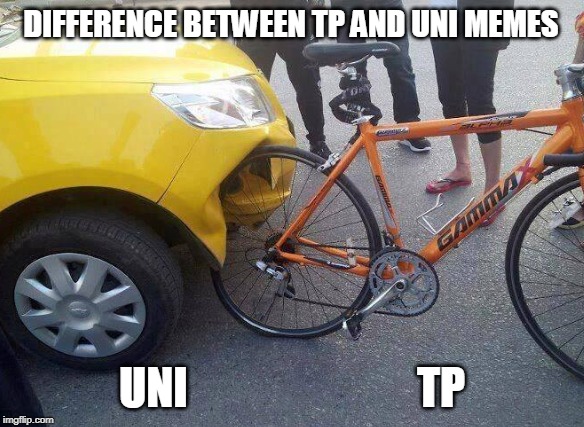 DIFFERENCE BETWEEN TP AND UNI MEMES; UNI                          TP | made w/ Imgflip meme maker
