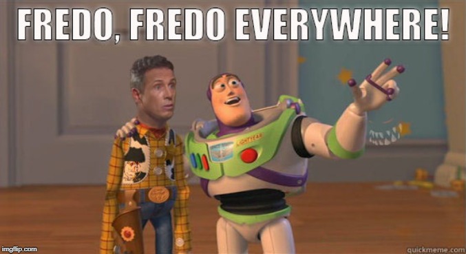 Fredo, Fredo Everywhere | image tagged in fredo,chris cuomo,lol,funny,fredo cuomo | made w/ Imgflip meme maker