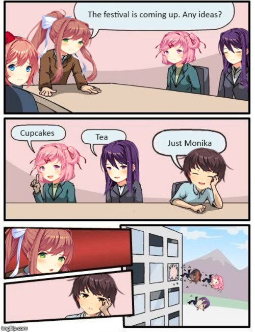 Festival Meeting Suggestion | image tagged in boardroom meeting suggestion,doki doki literature club,just monika,fun | made w/ Imgflip meme maker