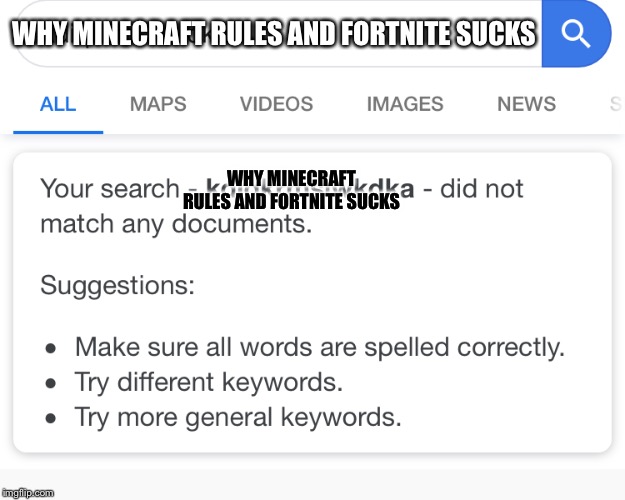 WHY MINECRAFT RULES AND FORTNITE SUCKS WHY MINECRAFT RULES AND FORTNITE SUCKS | made w/ Imgflip meme maker