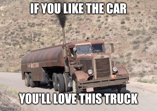 IF YOU LIKE THE CAR YOU'LL LOVE THIS TRUCK | made w/ Imgflip meme maker